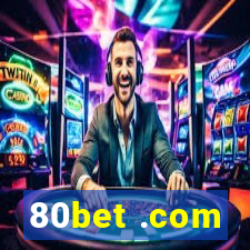 80bet .com